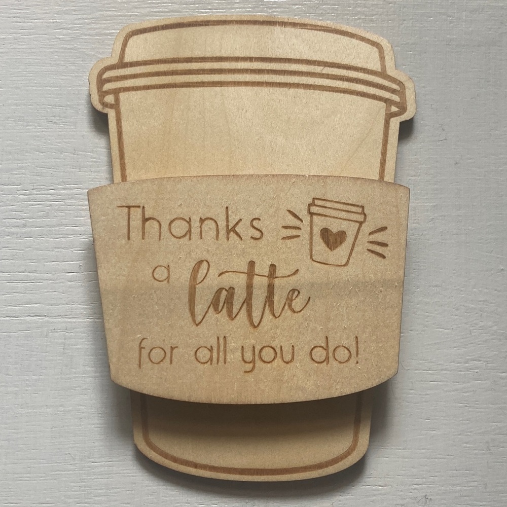 Coffee Mug Thanks a Latte For All You Do! Wood Gift Card Holder